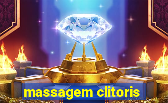 massagem clitoris